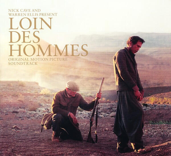Nick Cave And Warren Ellis – Loin Des Hommes