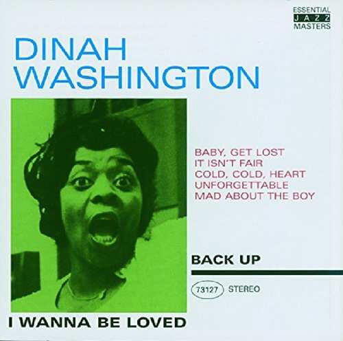 Dinah Washington – I Wanna Be Loved