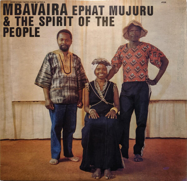 Ephat Mujuru And The Spirit Of The People - Mbavaira