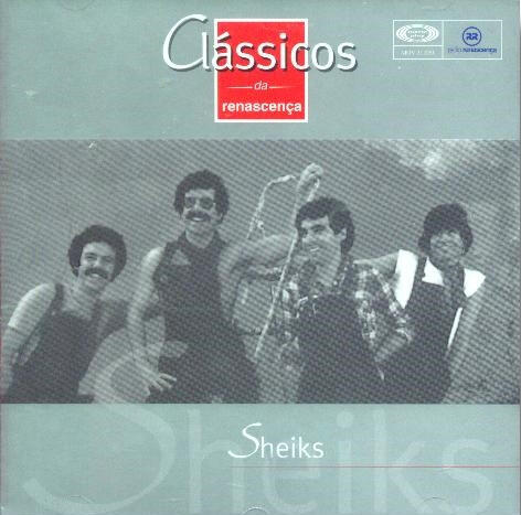 Sheiks - Clássicos Da Renascença