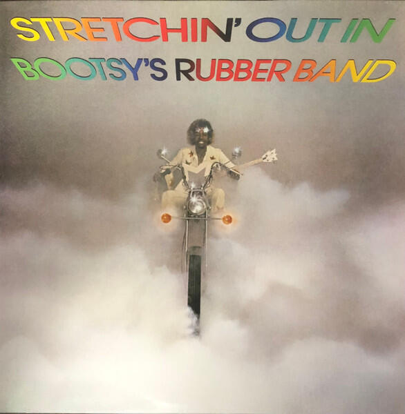 Bootsy's Rubber Band - Stretchin' Out In Bootsy's Rubber Band