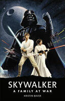 Kristin Baver - Star Wars Skywalker - a Family at War