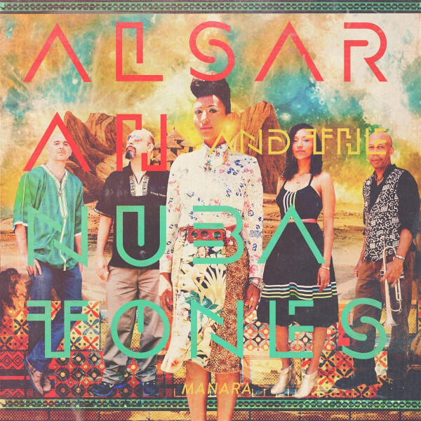 Alsarah And The Nubatones – Manara
