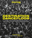 MIXMAG, Duncan Dick - Destination Dancefloor