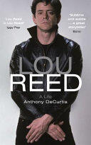 Anthony DeCurtis - Lou Reed