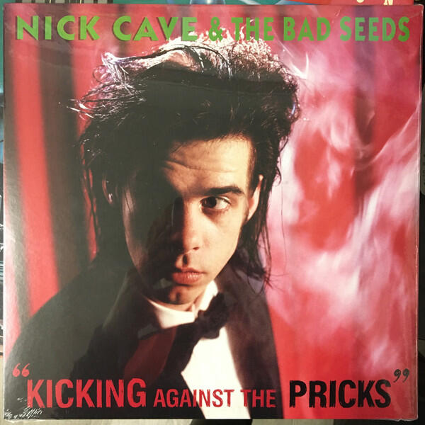 Nick Cave & The Bad Seeds - Kicking Against The Pricks