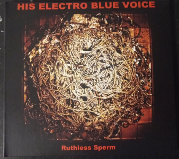 His Electro Blue Voice – Ruthless Sperm