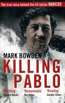 Mark Bowden - Killing Pablo (EN)