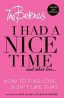 Betches - I Had a Nice Time And Other Lies...