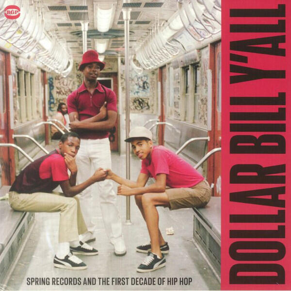 Various - Dollar Bill Y'All (Spring Records And The First Decade Of Hip Hop)